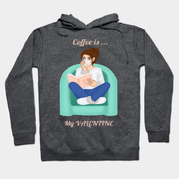 Coffee is My Valentine Hoodie by Athikan